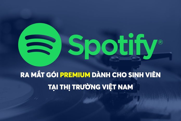 Spotify Premium tung gói ưu đãi chỉ 29,500đ/tháng cho sinh viên Việt Nam