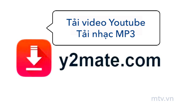 Y2mate là gì? Cách tải video Youtube, TikTok từ Y2mate