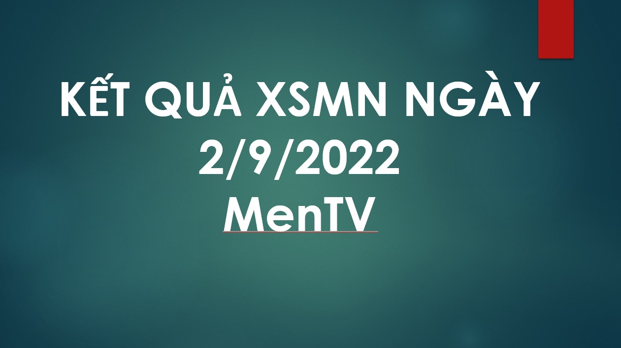 Kết quả XSMN ngày 2/9/2022