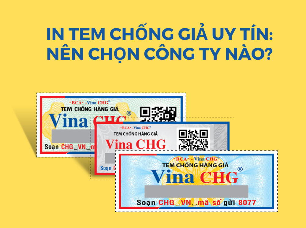 In tem chống  giả uy tín: Nên chọn công ty nào?