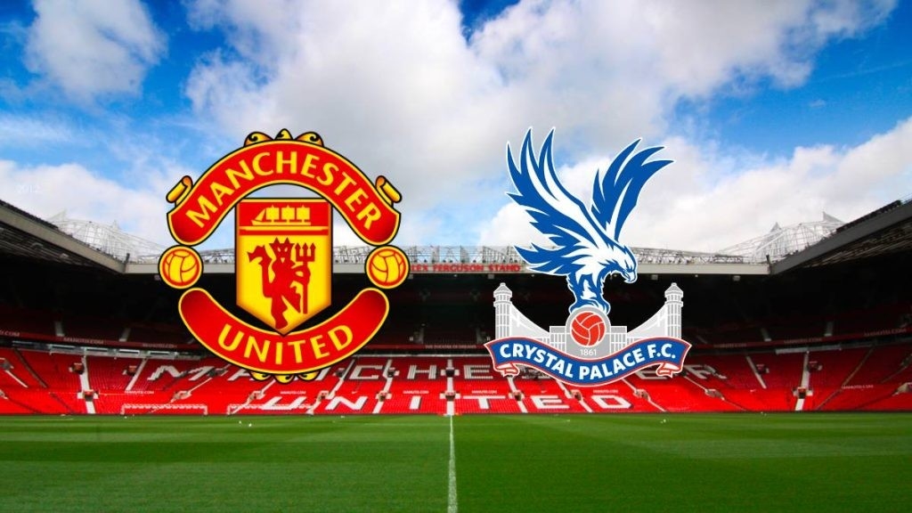 Trực tiếp bóng đá Manchester United vs Crystal Palace