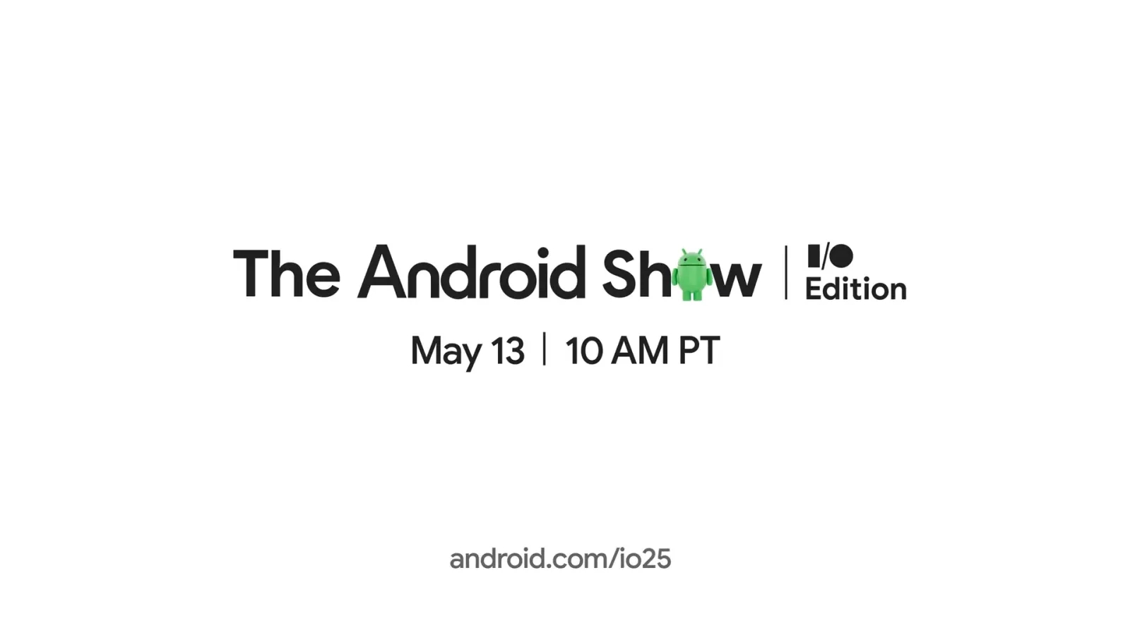 Google I/O 2025, Android Show, Android 16, Gemini, sự kiện Google