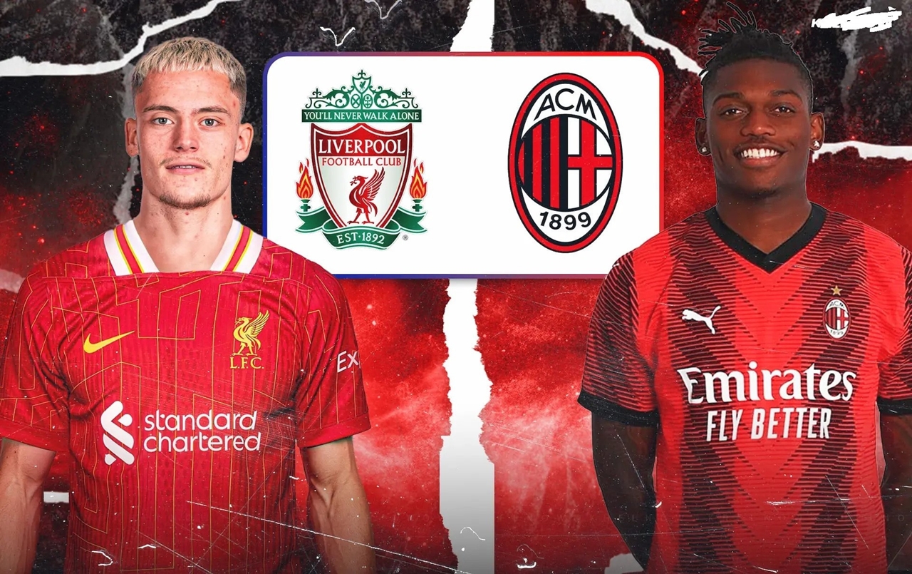 Liverpool vs Milan, nhận định Liverpool Milan, soi kèo Liverpool Milan, dự đoán tỷ số Liverpool Milan, giao hữu hè 2025