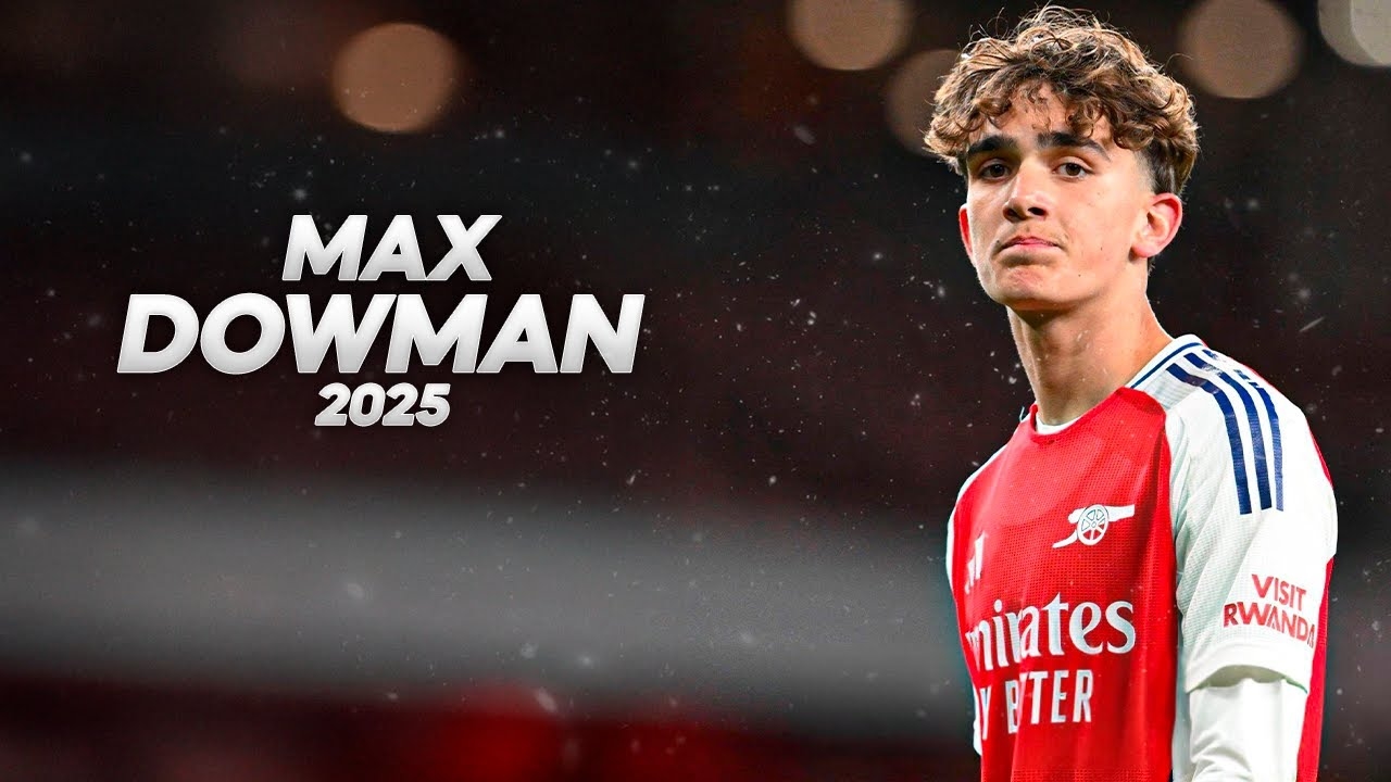 Max Dowman, tiểu sử Max Dowman, Arsenal, tài năng trẻ bóng đá, Ngoại hạng Anh, England U17, Hale End, UEFA Youth League