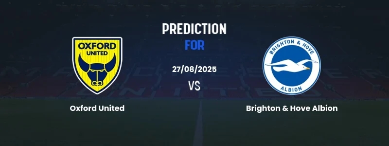Xem trực tiếp Oxford United vs Brighton, Oxford United vs Brighton 28/8, Cúp Liên đoàn Anh 2025, link xem bóng đá, Brighton