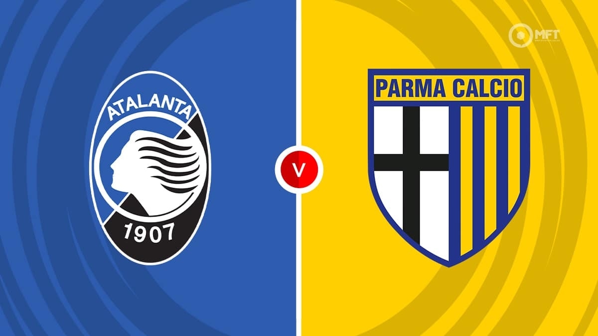 Nhận định Parma vs Atalanta, dự đoán Parma vs Atalanta, soi kèo Parma vs Atalanta, Serie A 2025