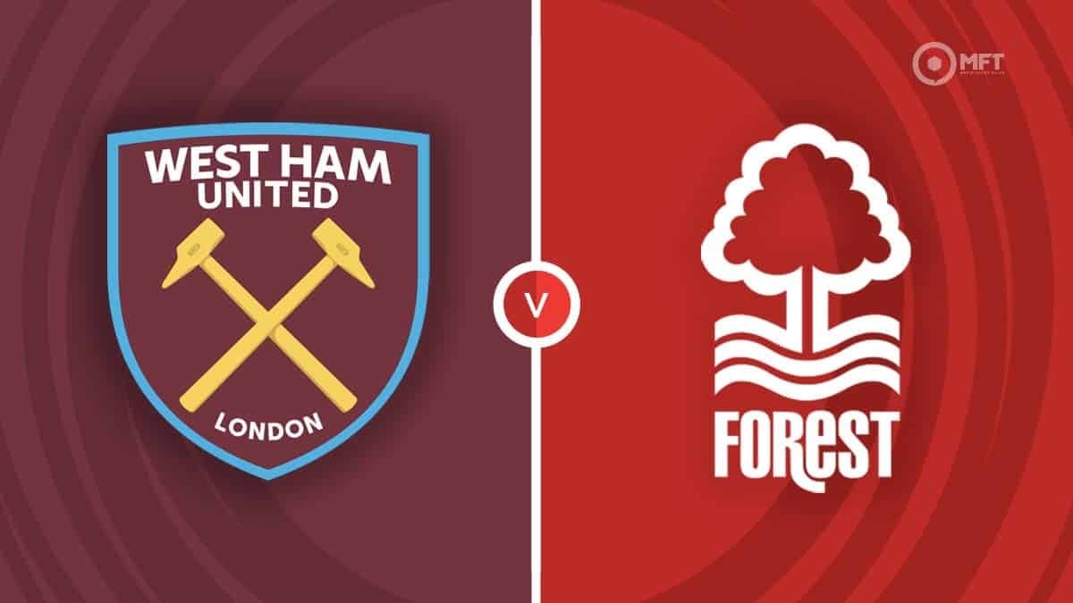 Nhận định Nottingham Forest vs West Ham, soi kèo Nottingham Forest vs West Ham, dự đoán tỷ số Nottingham Forest vs West Ham, Ngoại hạng Anh