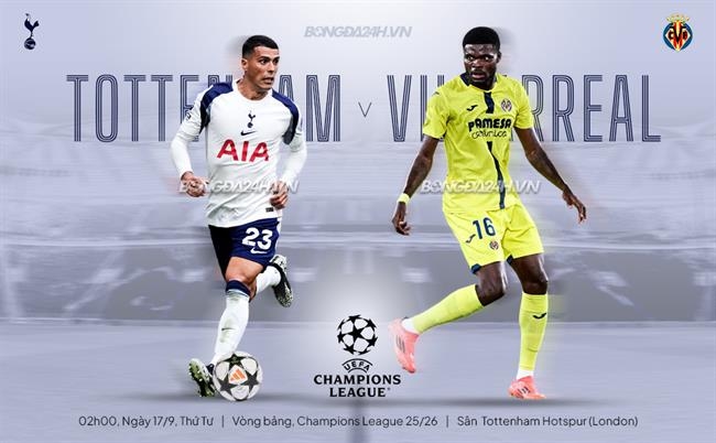 Nhận định Tottenham vs Villarreal, 02h00 ngày 17/9: Khách đủ sức gây khó