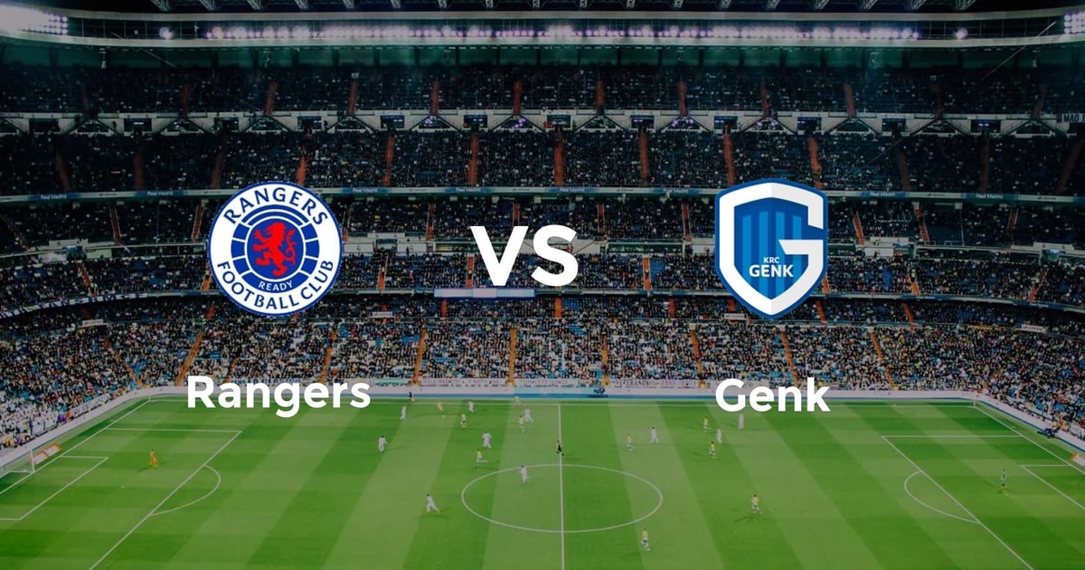 Nhận định Rangers vs Genk, dự đoán tỷ số Rangers vs Genk, Europa League 2025/26, Rangers vs Genk 26/9, trận đấu Rangers Genk