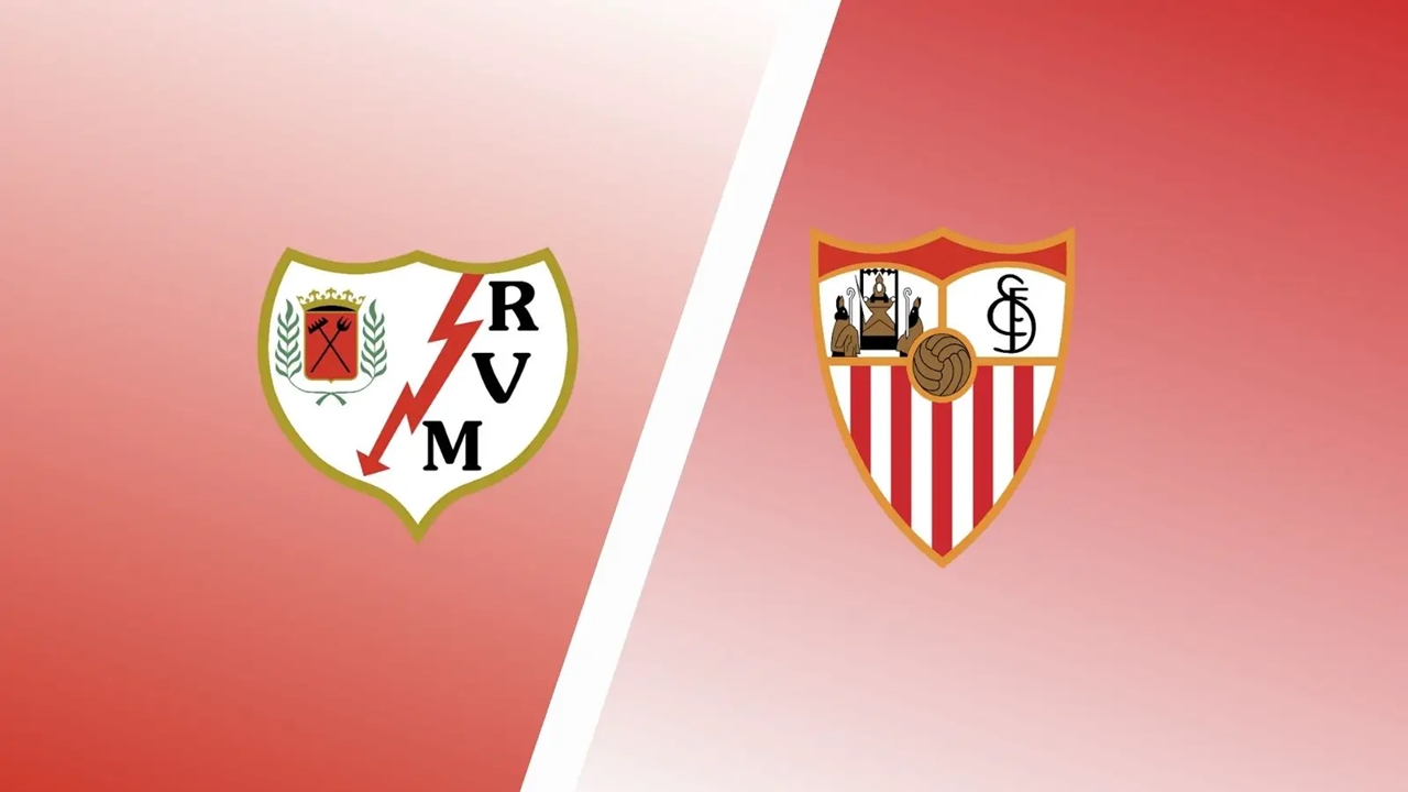 Nhận định Rayo Vallecano vs Sevilla, Rayo Vallecano vs Sevilla, dự đoán tỷ số Rayo Vallecano vs Sevilla, La Liga 2025/26