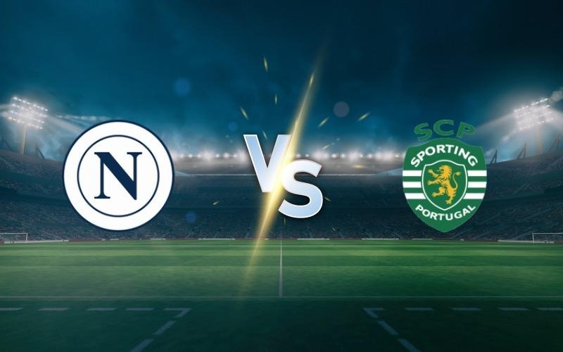 Napoli vs Sporting Lisbon, nhận định bóng đá Napoli vs Sporting Lisbon, dự đoán tỷ số Napoli vs Sporting Lisbon, Champions League
