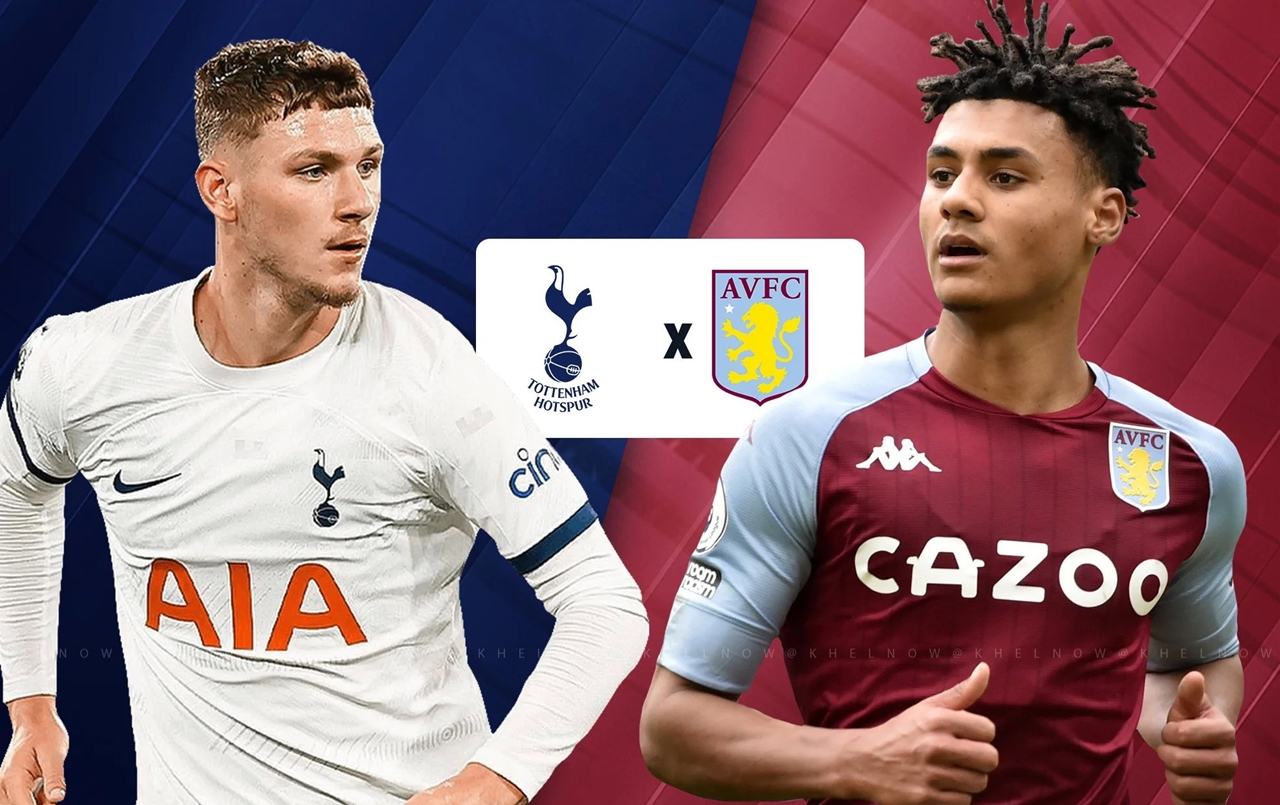 Nhận định Tottenham vs Aston Villa , Tottenham, Aston Villa, Premier League, nhận định bóng đá, dự đoán tỷ số
