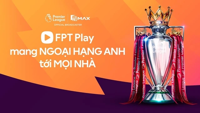 FPT Play vào cuộc, giá xem Ngoại hạng Anh giảm mạnh