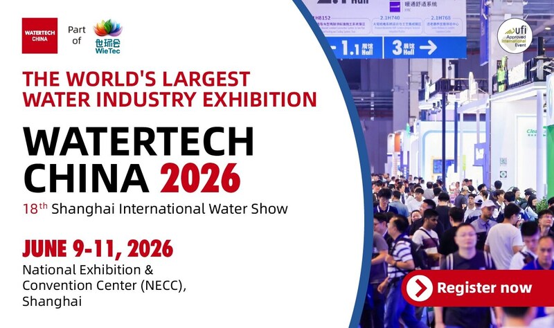 WATERTECH CHINA 2026 làm nổi bật hai diễn đàn có tầm ảnh hưởng lớn, thúc đẩy đăng ký sớm từ các chuyên gia ngành nước toàn cầu