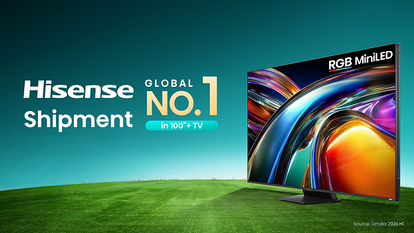 Omdia: Hisense đứng số 1 toàn cầu về lượng TV từ 100 inch trở lên xuất xưởng trong nửa đầu năm 2026